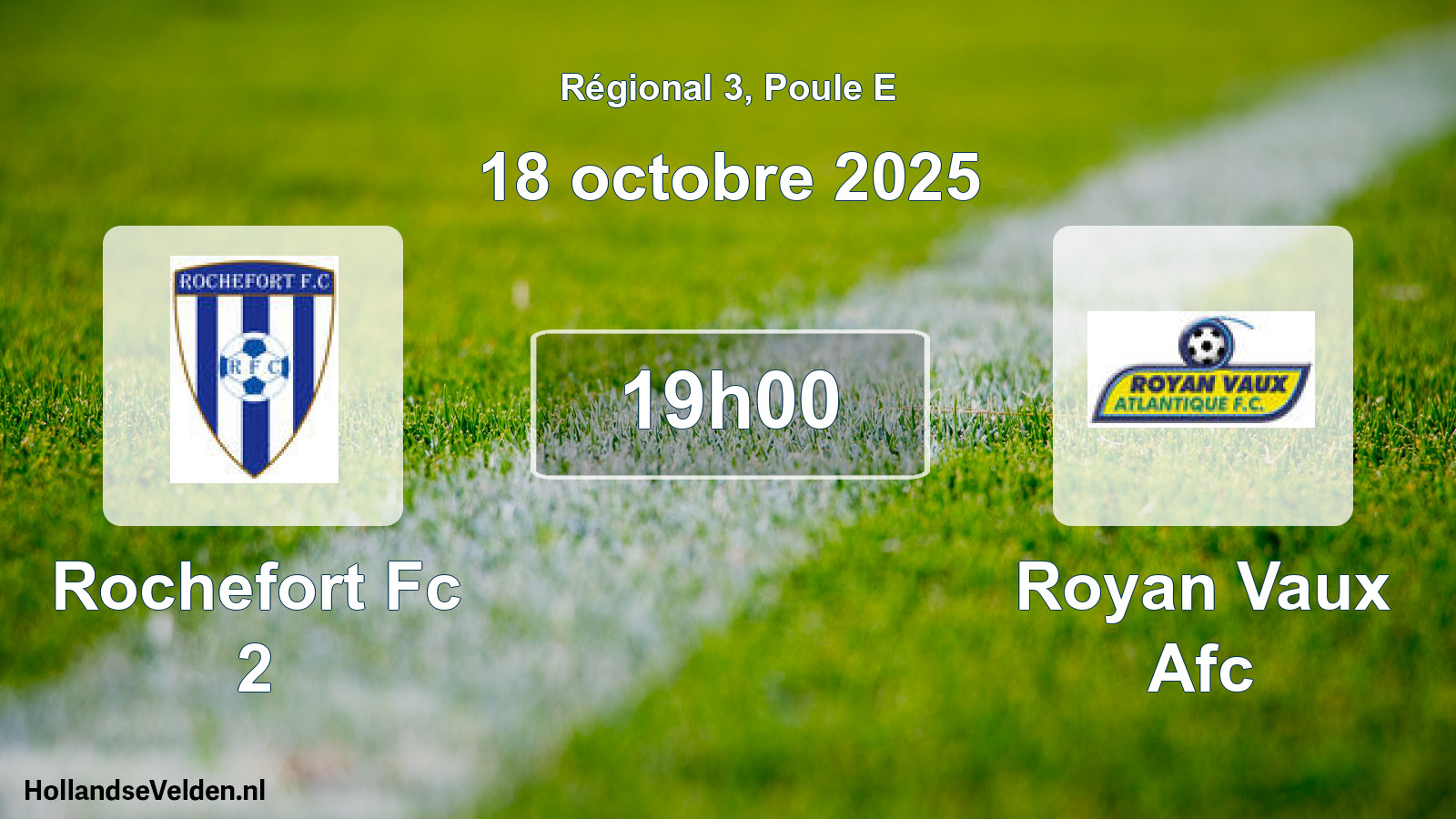 Scheduled Match: Rochefort Fc 2 - Royan Vaux Afc (18 October 2025)
