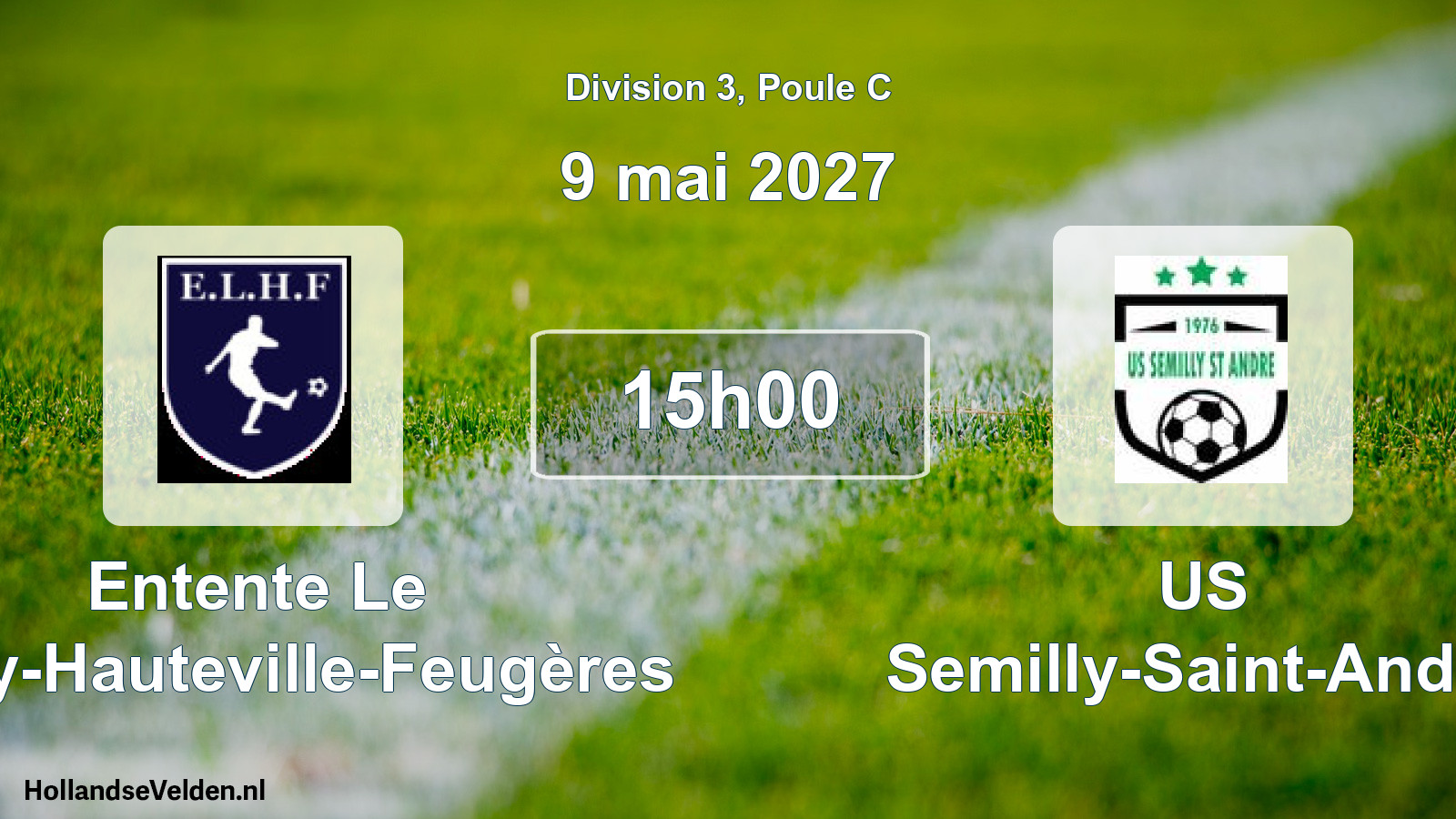 Match programmé: Entente Le Lorey-Hauteville-Feugères - US Semilly-Saint-André (9 mai 2027)