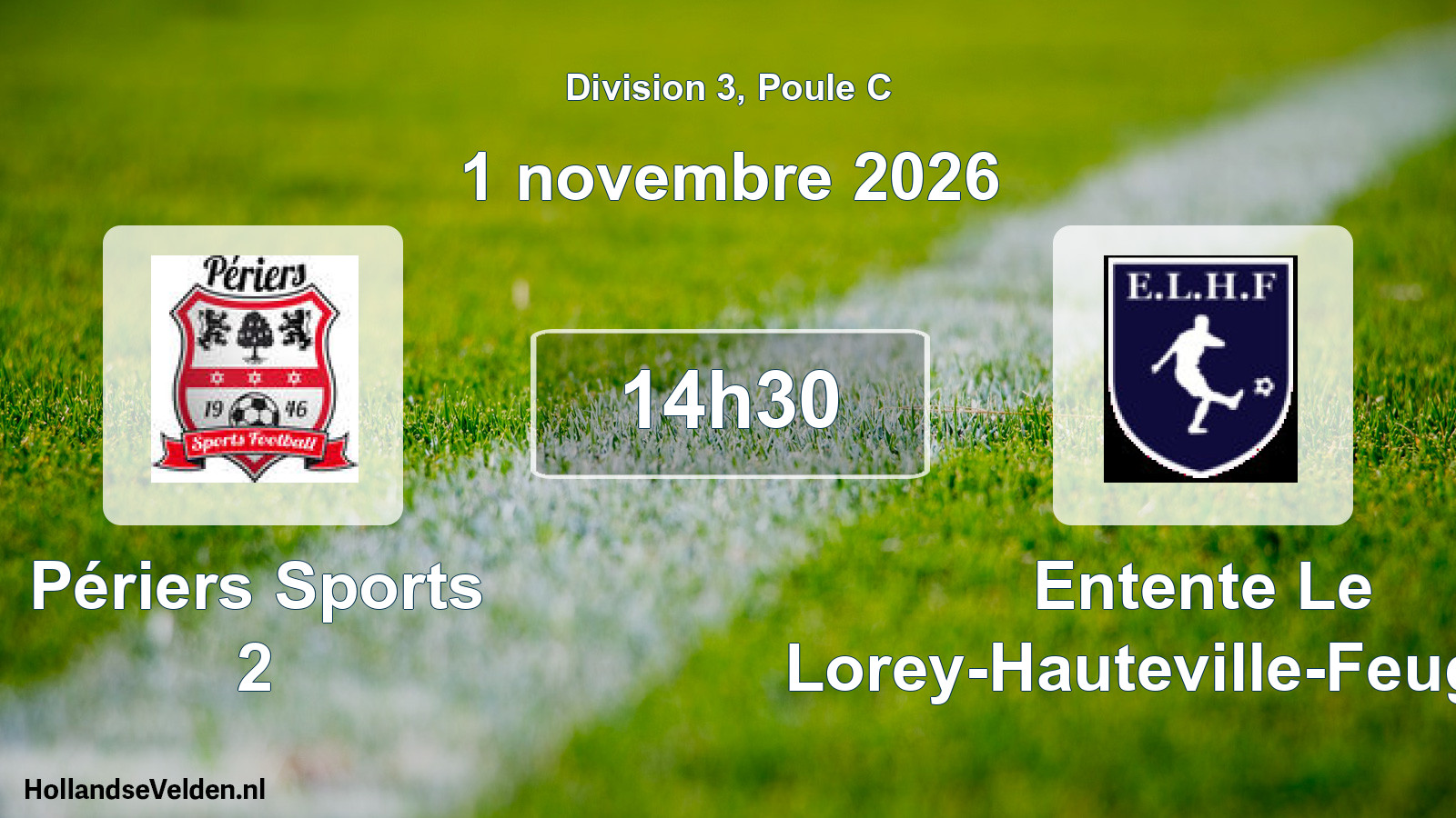 Match programmé: Périers Sports 2 - Entente Le Lorey-Hauteville-Feugères (1 novembre 2026)