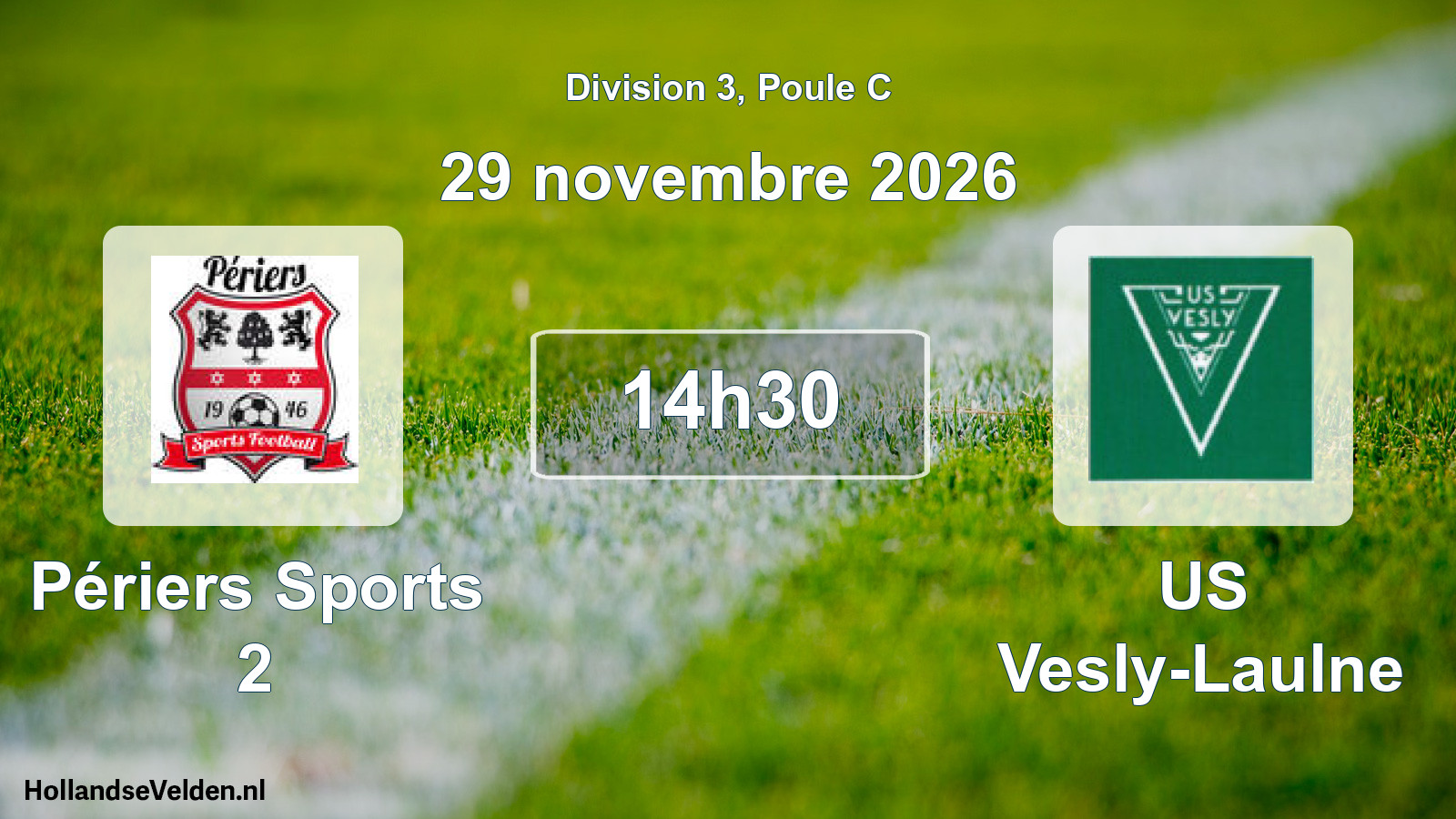 Match programmé: Périers Sports 2 - US Vesly-Laulne (29 novembre 2026)