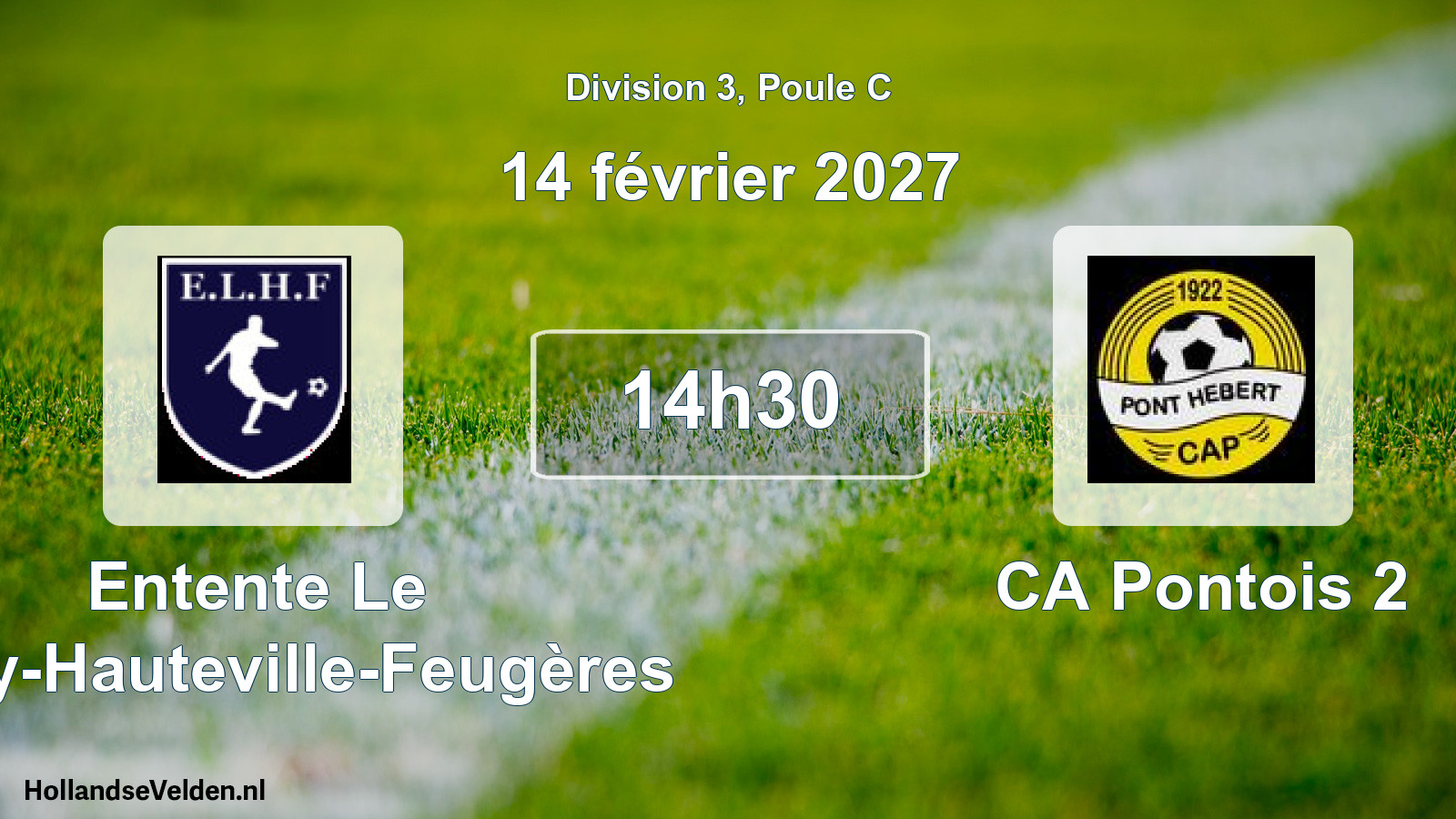 Scheduled Match: Entente Le Lorey-Hauteville-Feugères - CA Pontois 2 (14 February 2027)