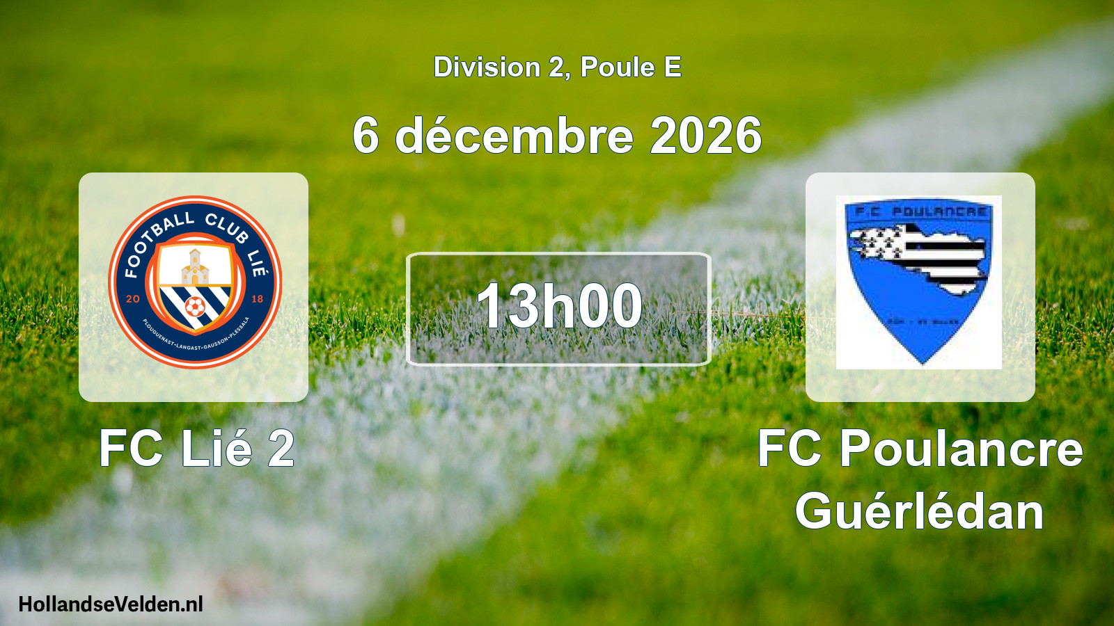 Match programmé: FC Lié 2 - FC Poulancre Guérlédan (6 décembre 2026)