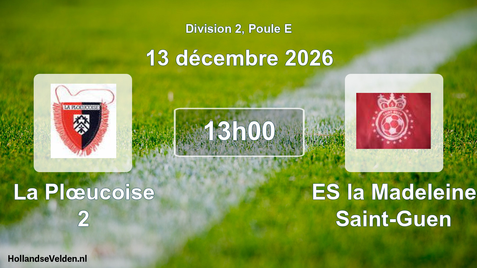 Match programmé: La Plœucoise 2 - ES la Madeleine Saint-Guen (13 décembre 2026)