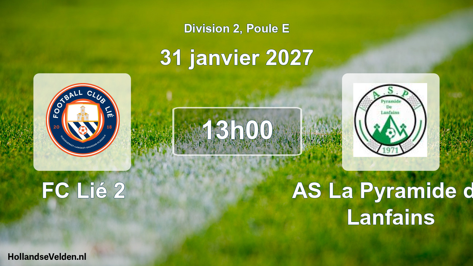 Match programmé: FC Lié 2 - AS La Pyramide de Lanfains (31 janvier 2027)