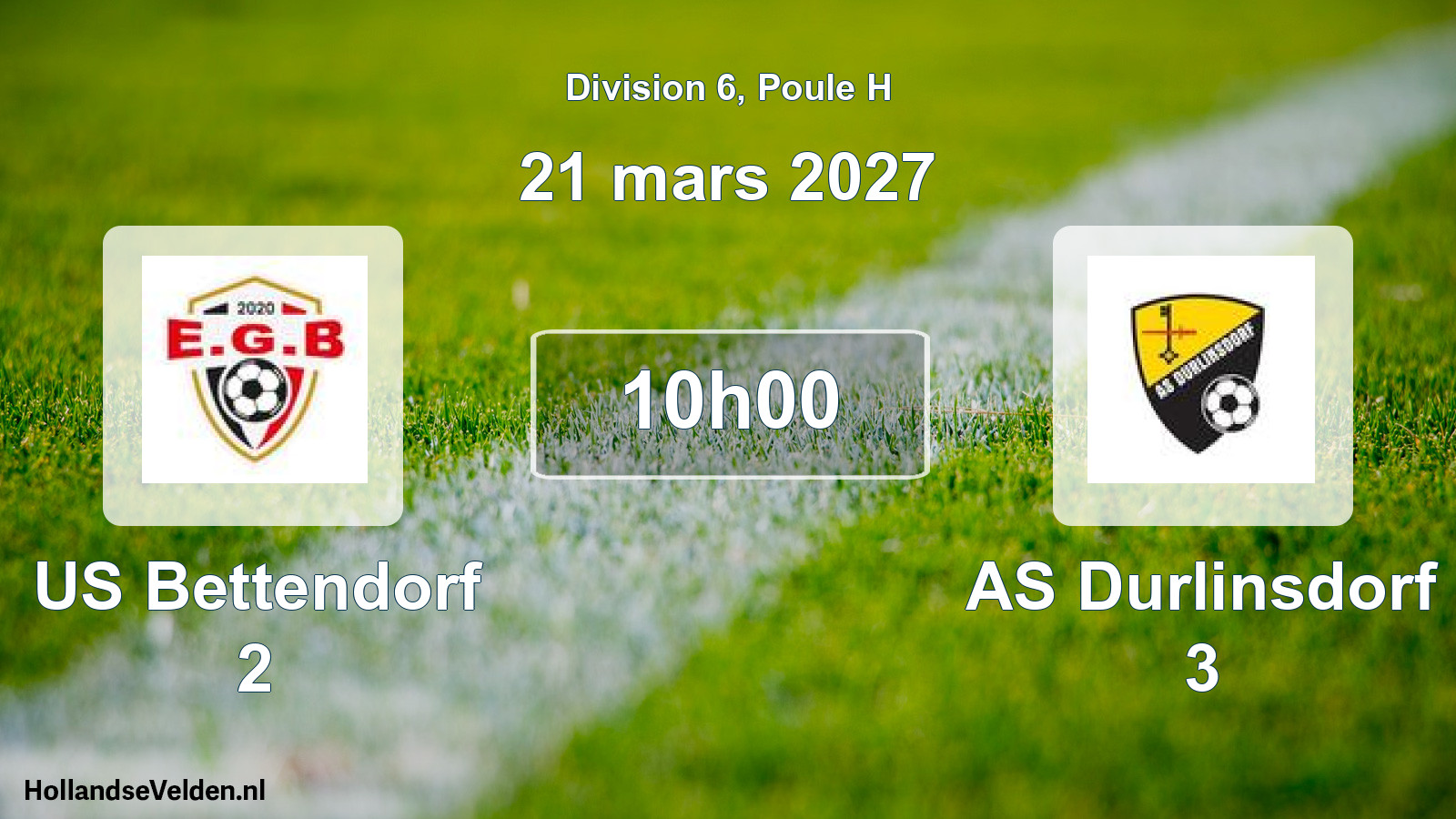 Scheduled Match: US Bettendorf 2 - AS Durlinsdorf 3 (21 March 2027)