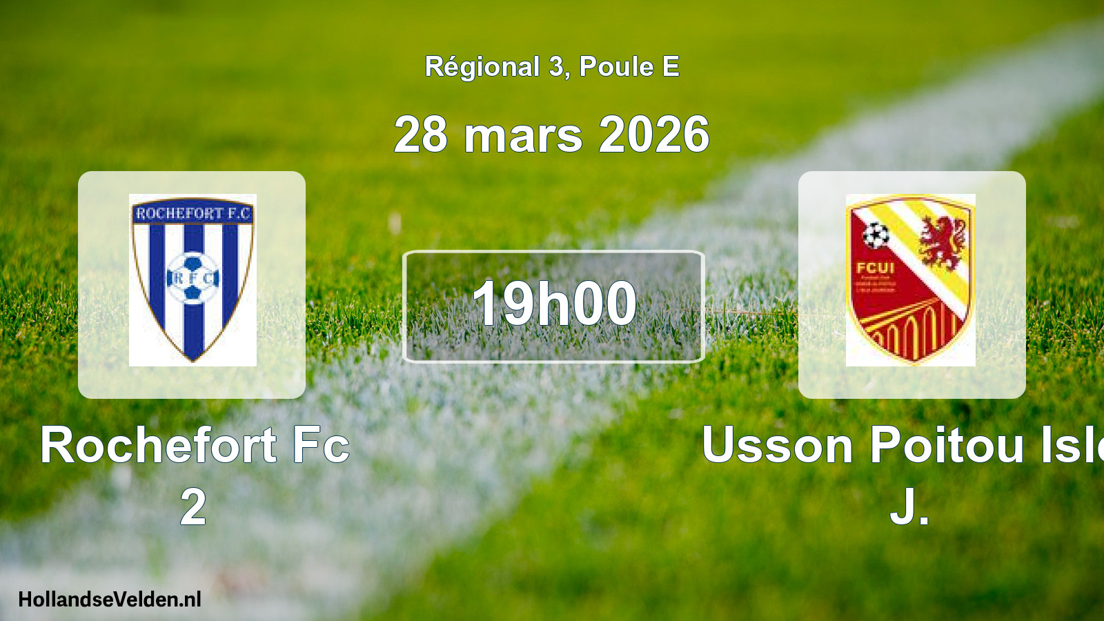 Geplande wedstrijd: Rochefort Fc 2 - Usson Poitou Isle J. (28 mars 2026)