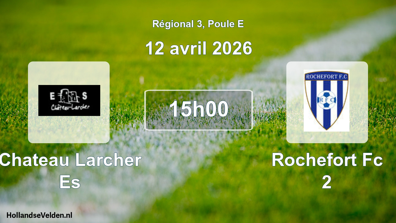 Scheduled Match: Chateau Larcher Es - Rochefort Fc 2 (12 April 2026)