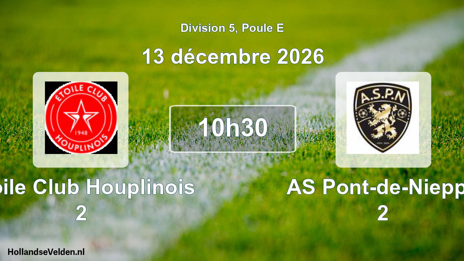 Geplande wedstrijd: Etoile Club Houplinois 2 - AS Pont-de-Nieppe 2 (13 december 2026)