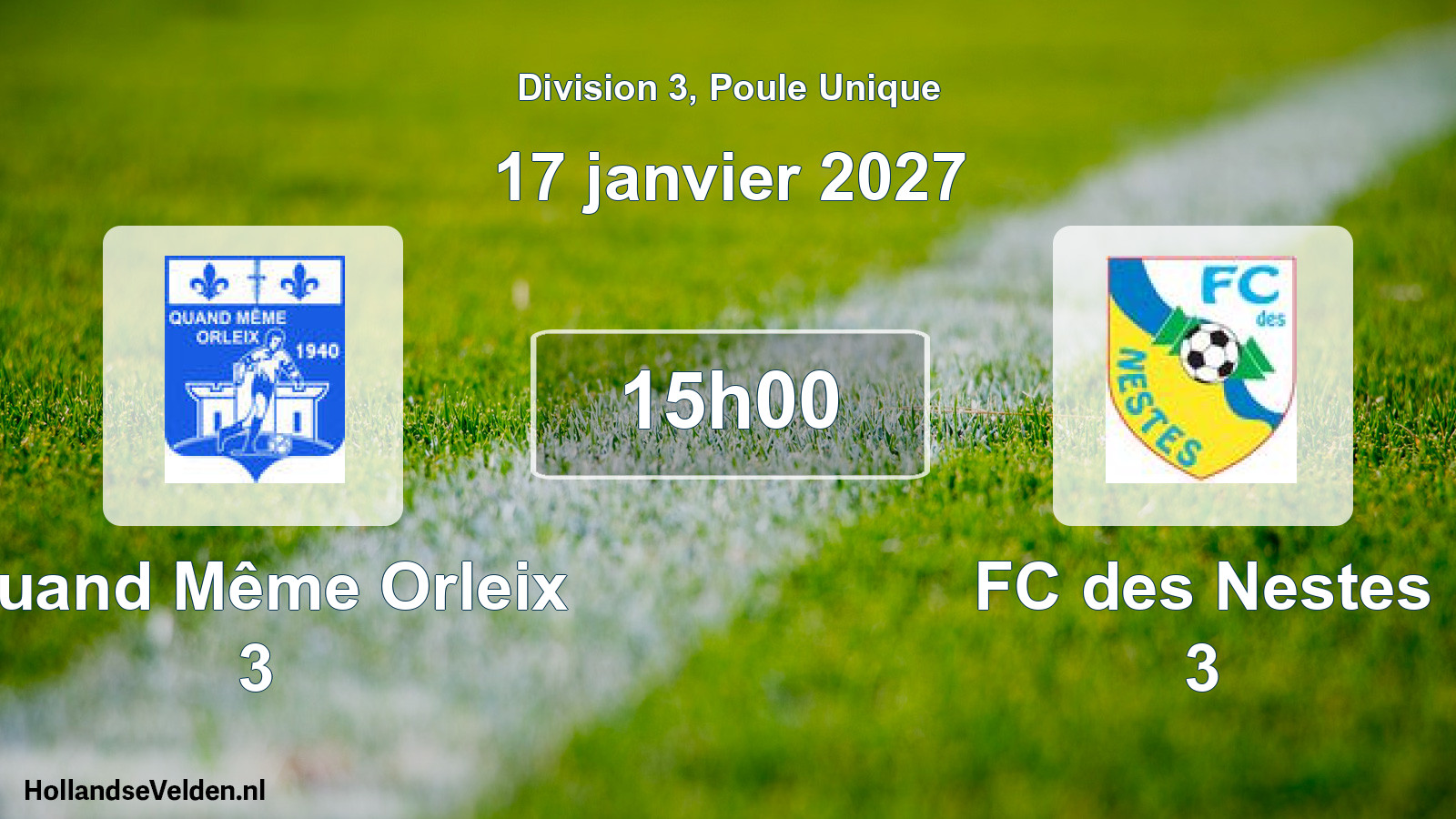 Match programmé: Quand Même Orleix 3 - FC des Nestes 3 (17 janvier 2027)