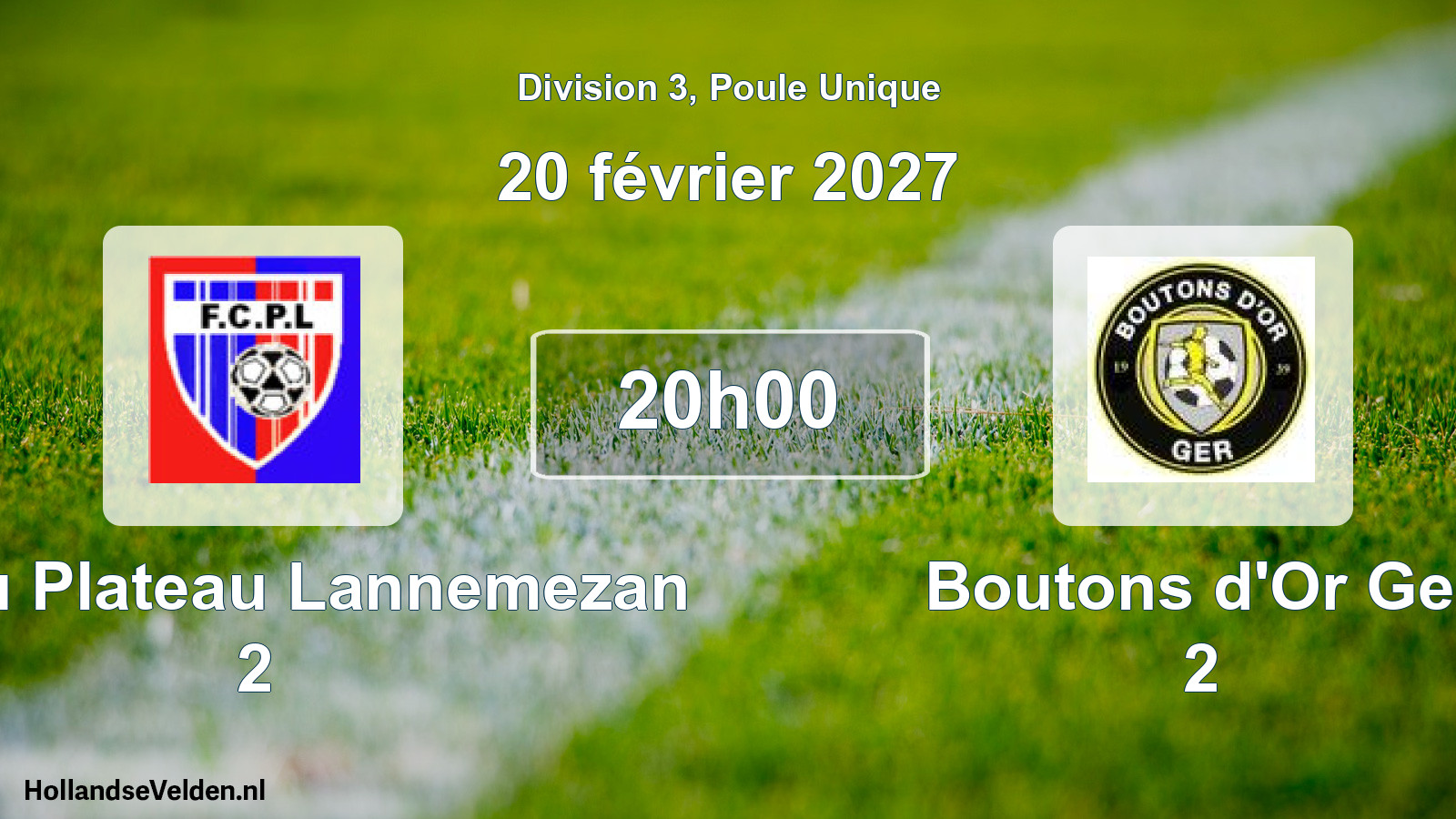 Scheduled Match: FC du Plateau Lannemezan 2 - Boutons d'Or Ger 2 (20 February 2027)