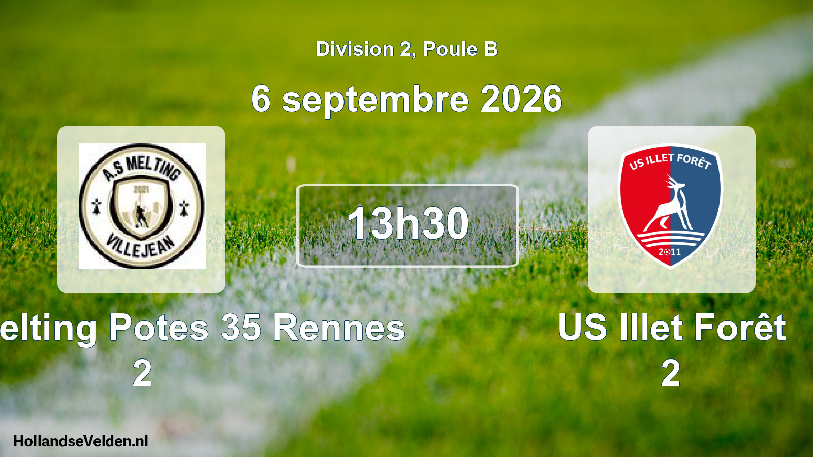 Scheduled Match: Ass. Melting Potes 35 Rennes 2 - US Illet Forêt 2 (6 September 2026)