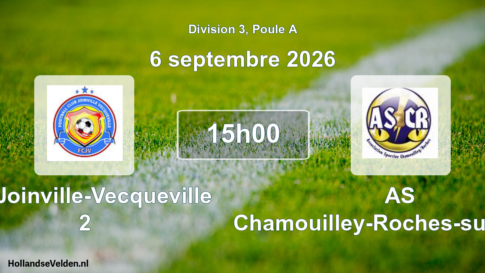 Scheduled Match: FC Joinville-Vecqueville 2 - AS Chamouilley-Roches-sur-Marne (6 September 2026)