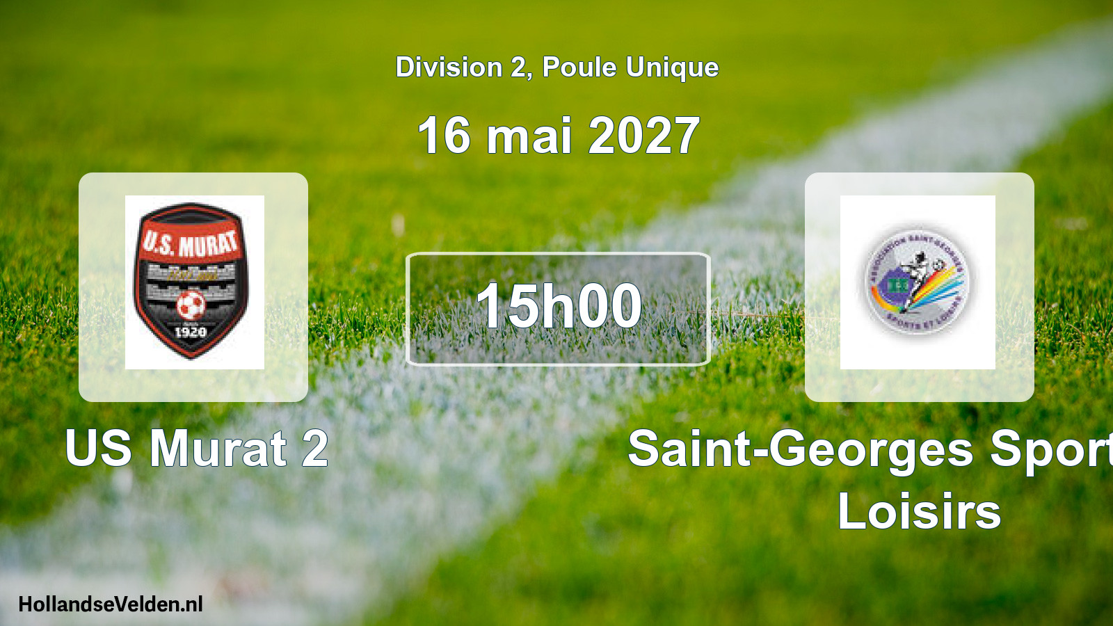 Match programmé: US Murat 2 - Saint-Georges Sports et Loisirs (16 mai 2027)