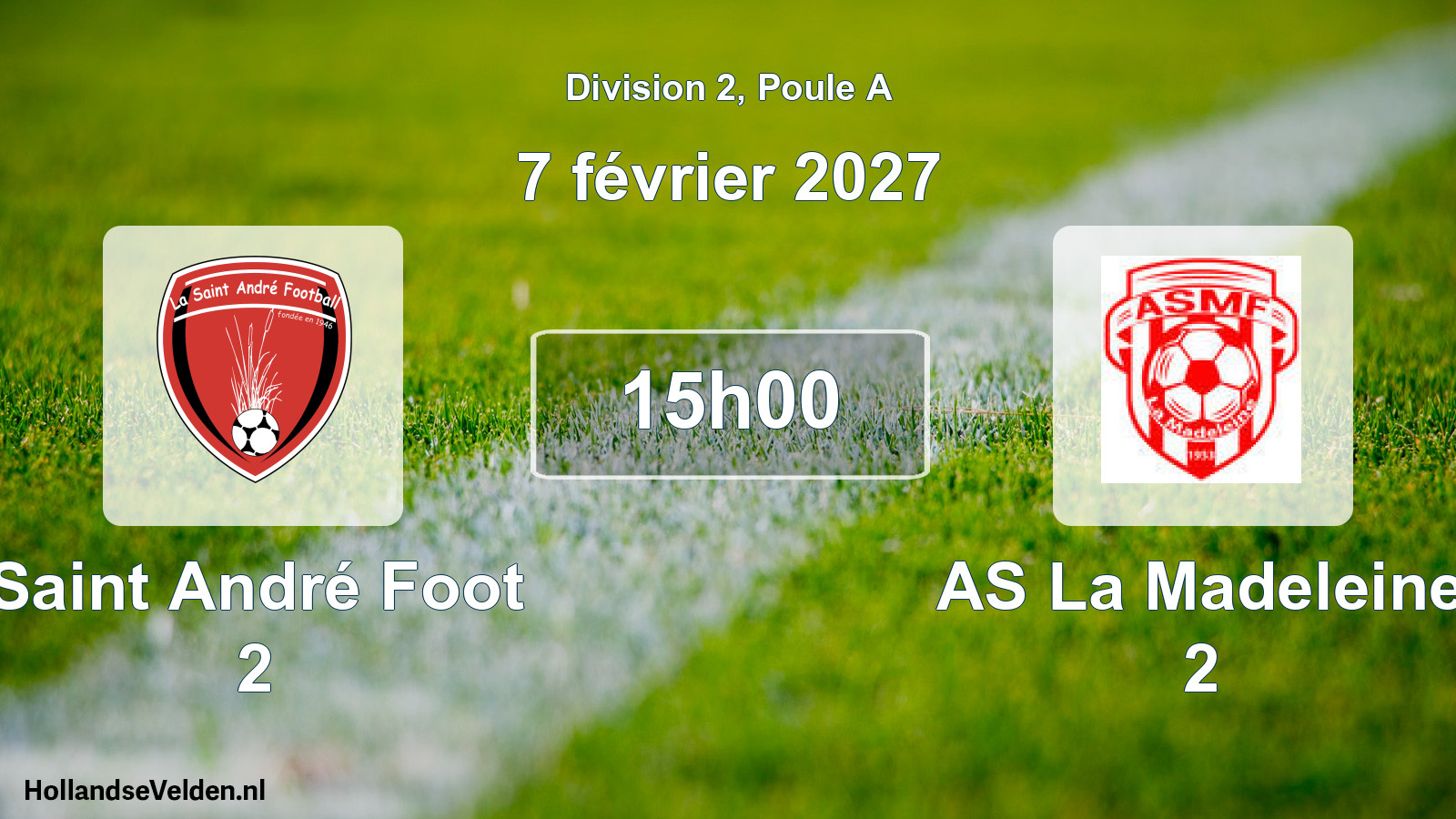 Scheduled Match: Saint André Foot 2 - AS La Madeleine 2 (7 February 2027)