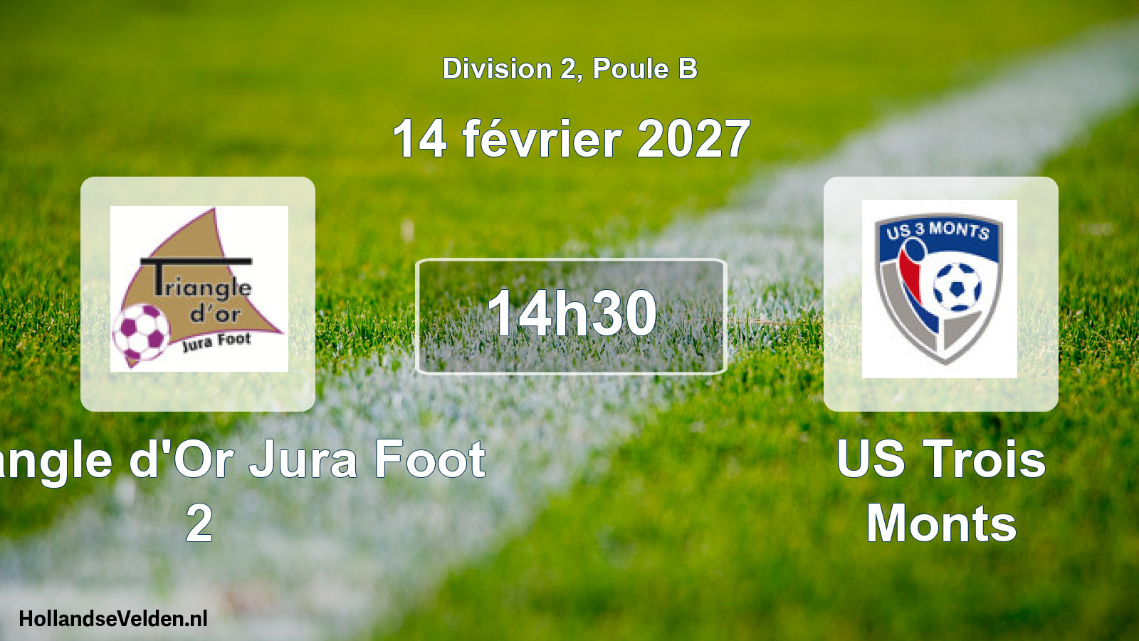 Scheduled Match: Triangle d'Or Jura Foot 2 - US Trois Monts (14 February 2027)