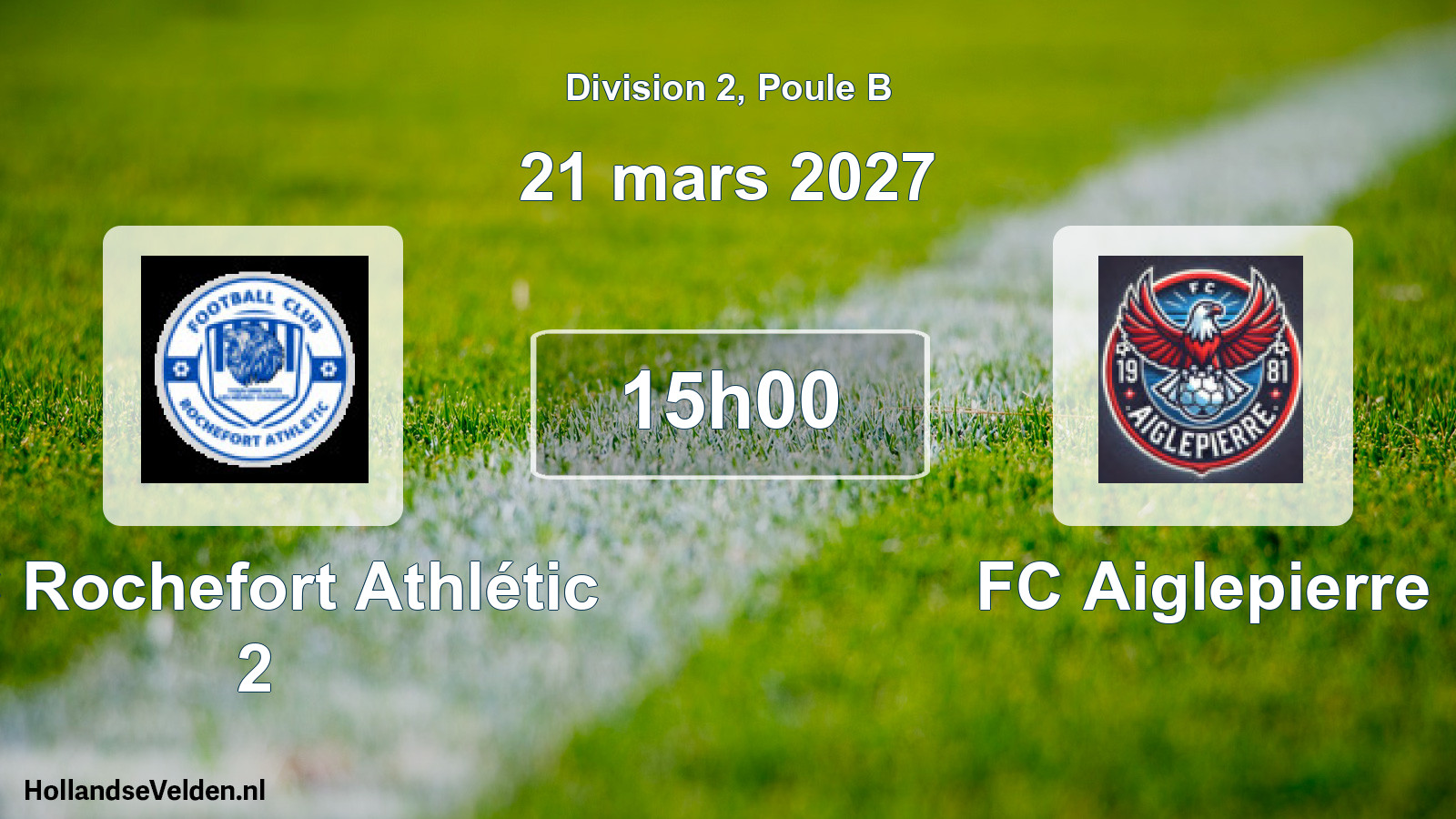 Scheduled Match: FC Rochefort Athlétic 2 - FC Aiglepierre (21 March 2027)