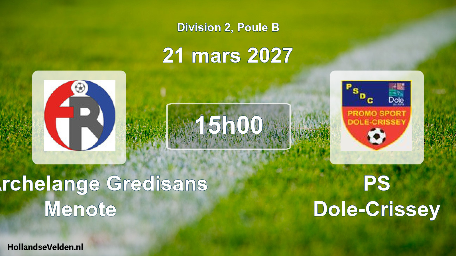 Scheduled Match: FR Archelange Gredisans Menote - PS Dole-Crissey (21 March 2027)