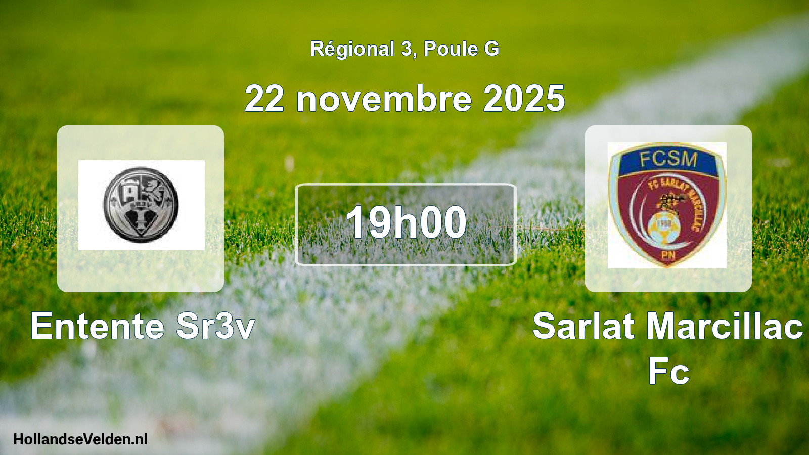 Geplande wedstrijd: Entente Sr3v - Sarlat Marcillac Fc (22 novembre 2025)