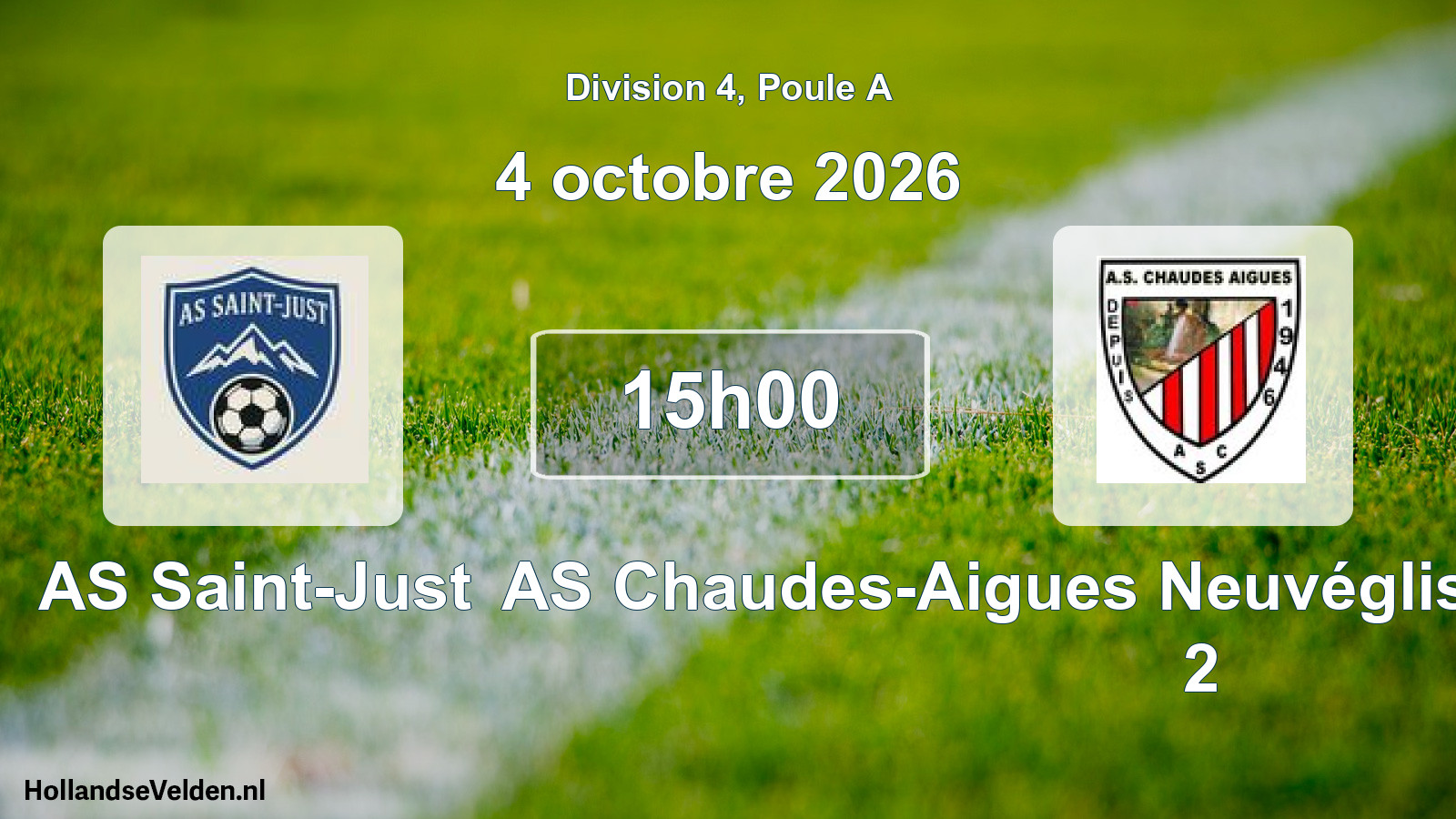Scheduled Match: AS Saint-Just - AS Chaudes-Aigues Neuvéglise-sur-Truyère 2 (4 October 2026)