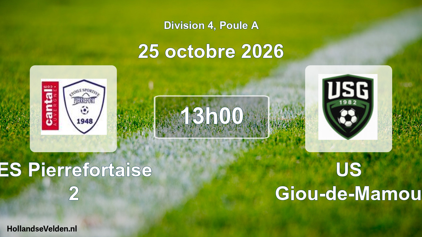 Geplande wedstrijd: ES Pierrefortaise 2 - US Giou-de-Mamou (25 oktober 2026)