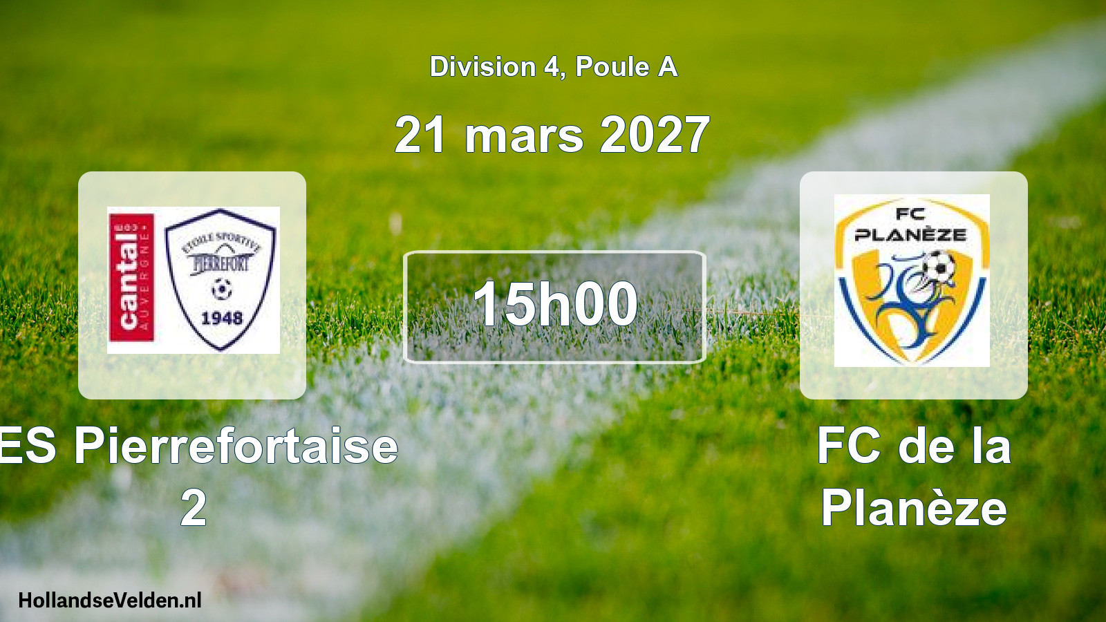 Match programmé: ES Pierrefortaise 2 - FC de la Planèze (21 mars 2027)