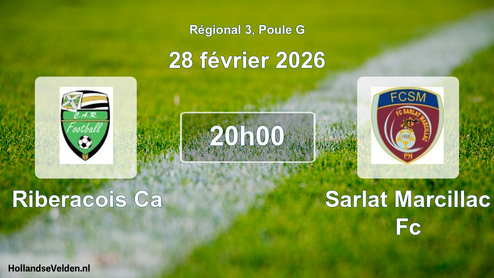 Scheduled Match: Riberacois Ca - Sarlat Marcillac Fc (28 February 2026)