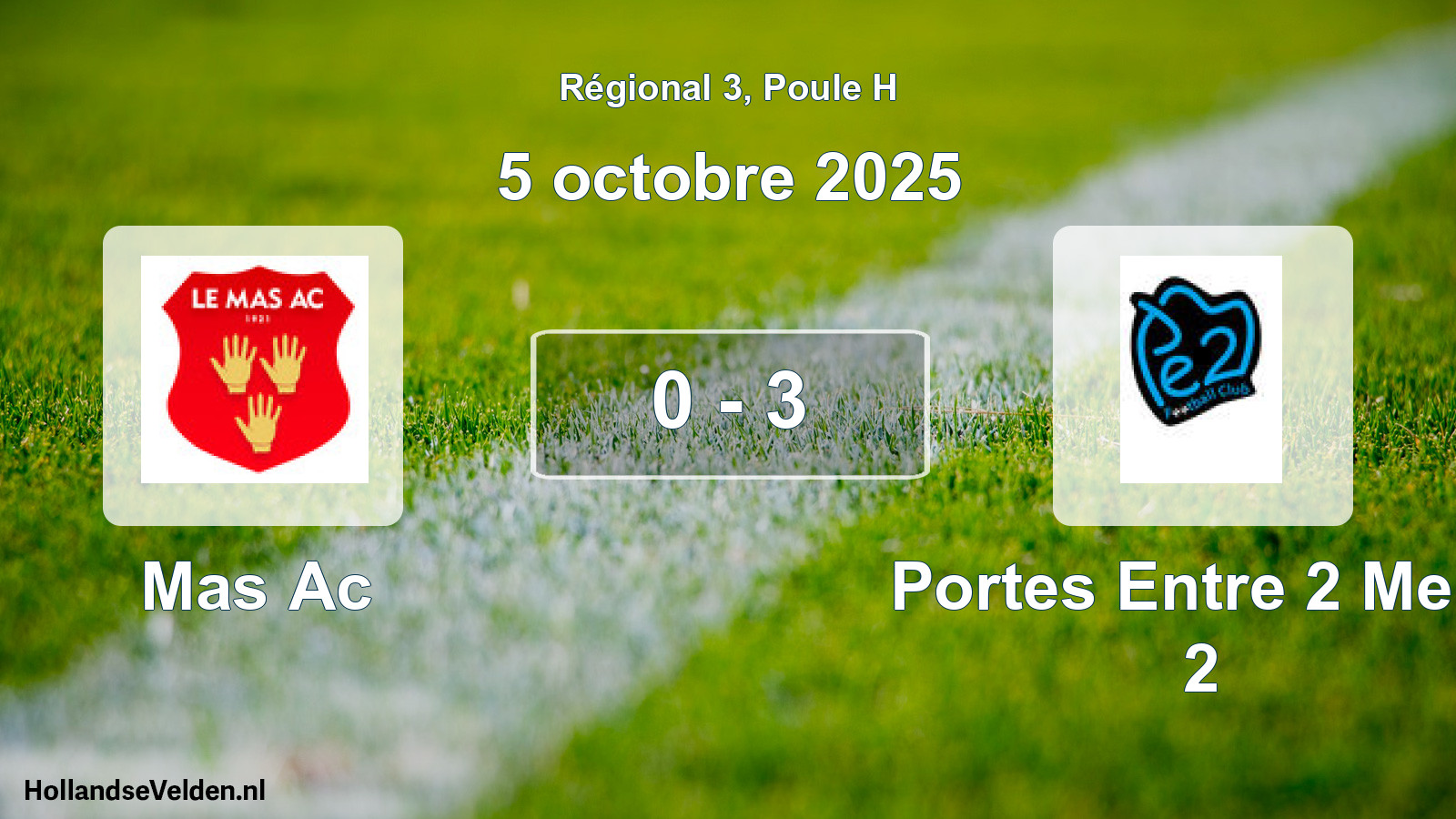 Gespeelde wedstrijd: Mas Ac - Portes Entre 2 Mers 2 0 - 3 (5 octobre 2025)