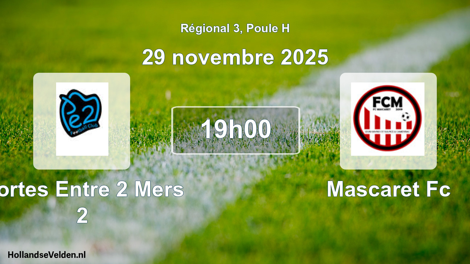 Geplande wedstrijd: Portes Entre 2 Mers 2 - Mascaret Fc (29 novembre 2025)