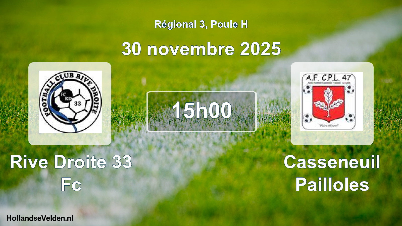 Geplande wedstrijd: Rive Droite 33 Fc - Casseneuil Pailloles (30 novembre 2025)
