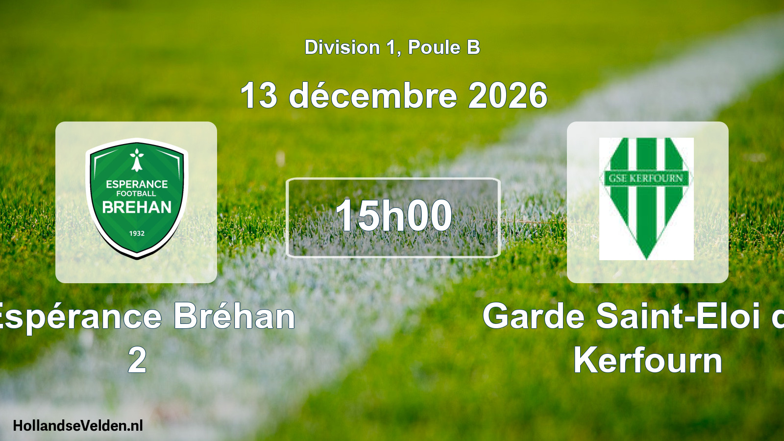 Match programmé: Espérance Bréhan 2 - Garde Saint-Eloi de Kerfourn (13 décembre 2026)