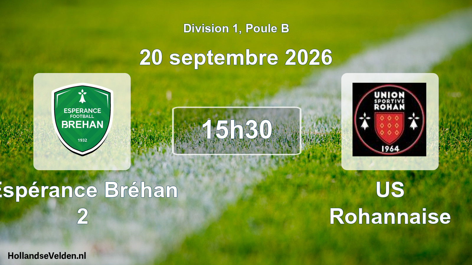 Match programmé: Espérance Bréhan 2 - US Rohannaise (20 septembre 2026)