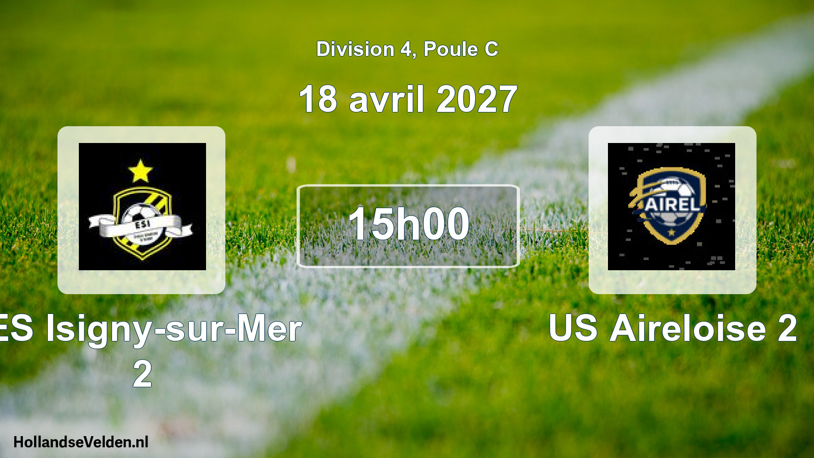 Scheduled Match: ES Isigny-sur-Mer 2 - US Aireloise 2 (18 April 2027)