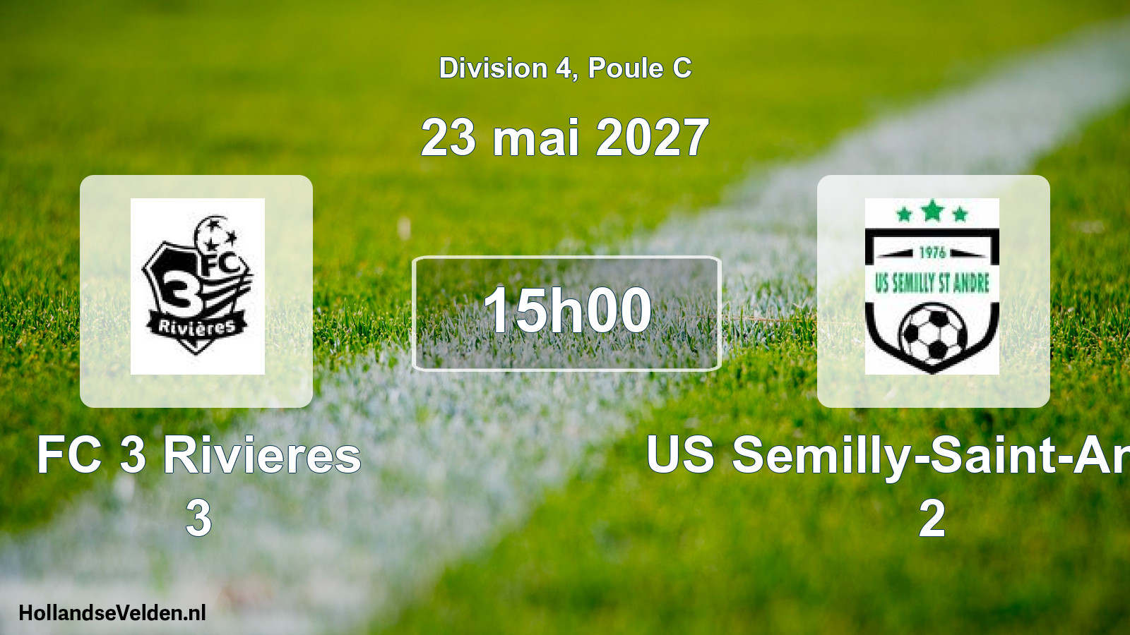 Match programmé: FC 3 Rivieres 3 - US Semilly-Saint-André 2 (23 mai 2027)
