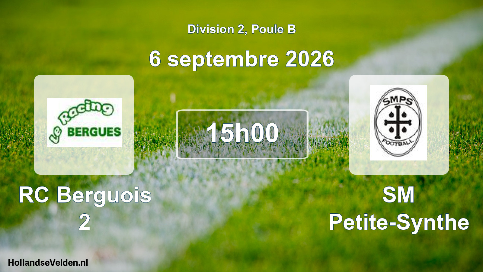 Scheduled Match: RC Berguois 2 - SM Petite-Synthe (6 September 2026)