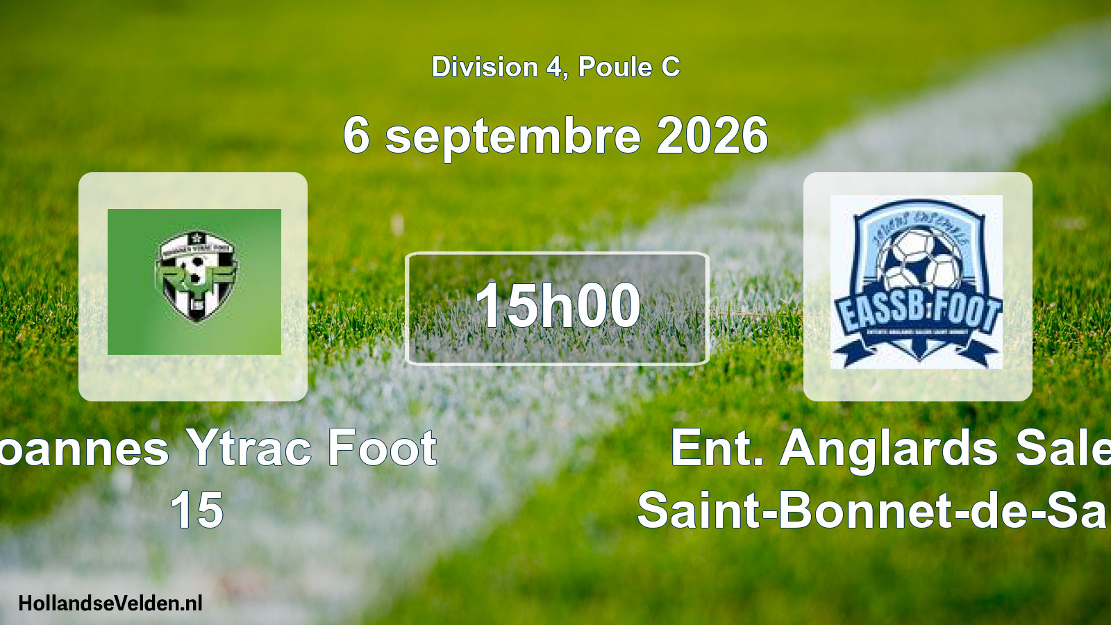 Match programmé: Roannes Ytrac Foot 15 2 - Ent. Anglards Salers Saint-Bonnet-de-Salers 2 (6 septembre 2026)