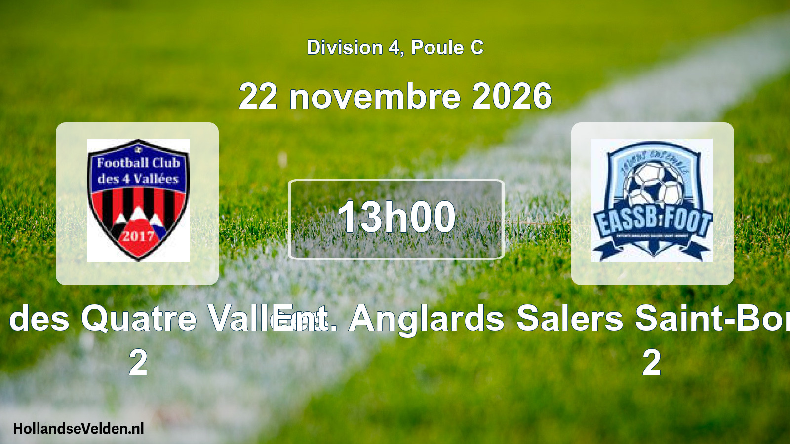 Match programmé: FC des Quatre Vallées 2 - Ent. Anglards Salers Saint-Bonnet-de-Salers 2 (22 novembre 2026)