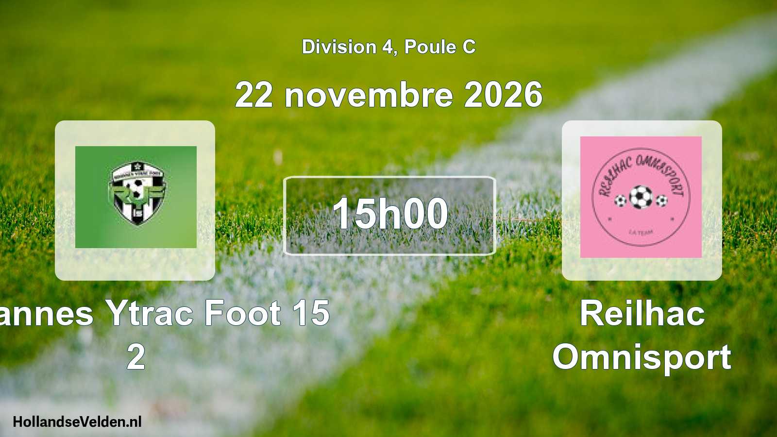 Match programmé: Roannes Ytrac Foot 15 2 - Reilhac Omnisport (22 novembre 2026)