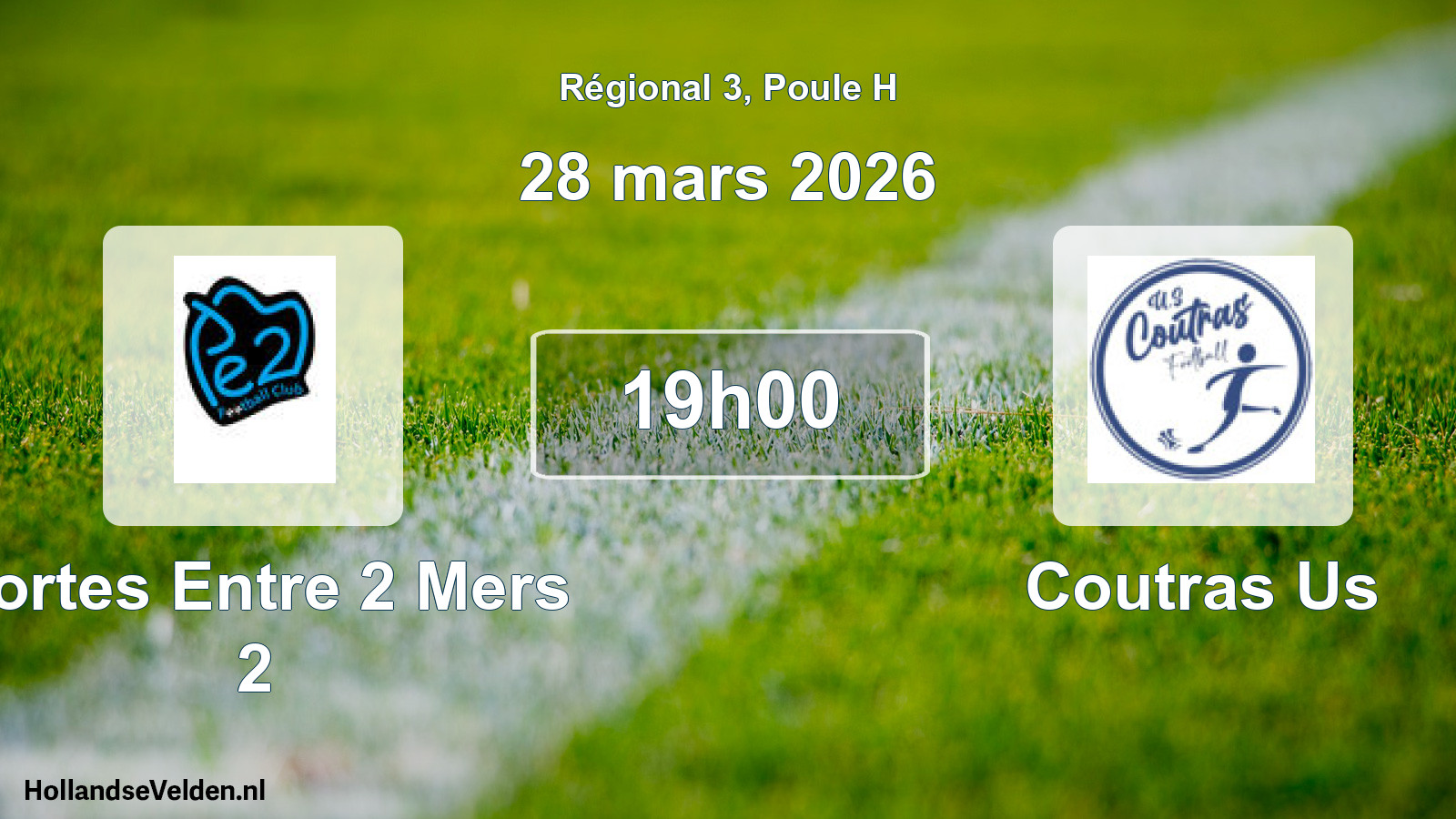 Geplande wedstrijd: Portes Entre 2 Mers 2 - Coutras Us (28 mars 2026)