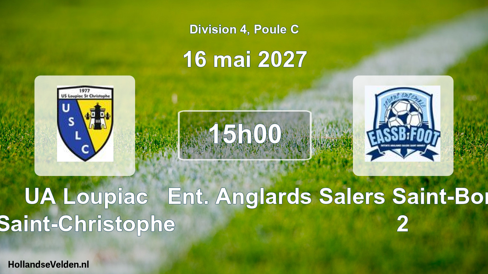 Match programmé: UA Loupiac Saint-Christophe - Ent. Anglards Salers Saint-Bonnet-de-Salers 2 (16 mai 2027)