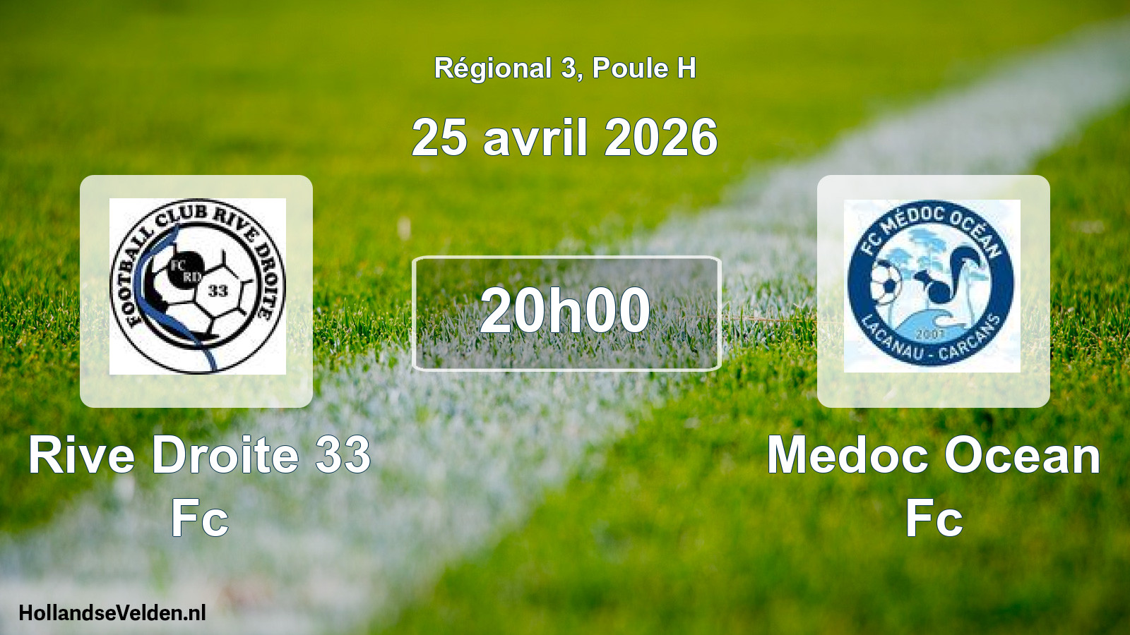 Geplande wedstrijd: Rive Droite 33 Fc - Medoc Ocean Fc (25 april 2026)