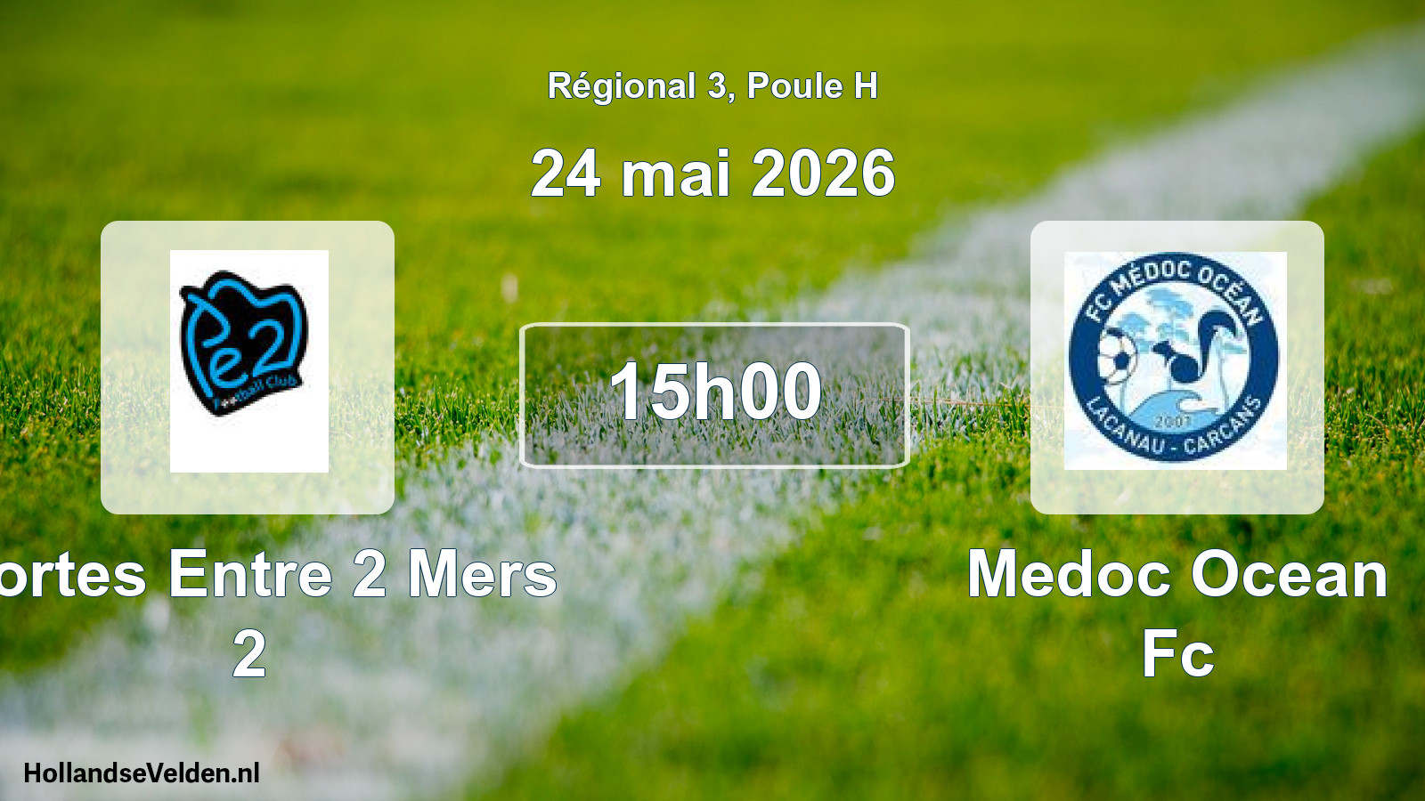 Geplande wedstrijd: Portes Entre 2 Mers 2 - Medoc Ocean Fc (24 mai 2026)