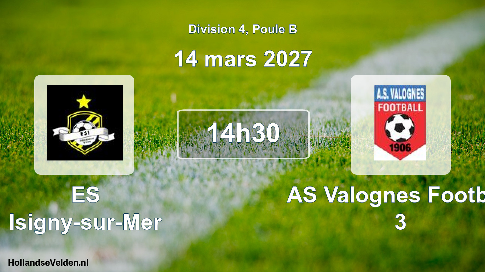 Scheduled Match: ES Isigny-sur-Mer - AS Valognes Football 3 (14 March 2027)