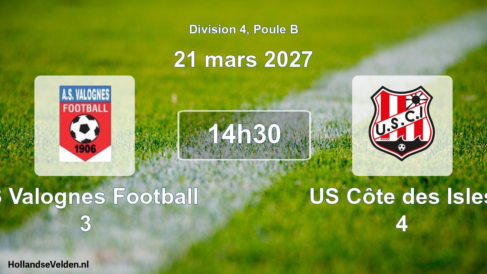 Scheduled Match: AS Valognes Football 3 - US Côte des Isles 4 (21 March 2027)