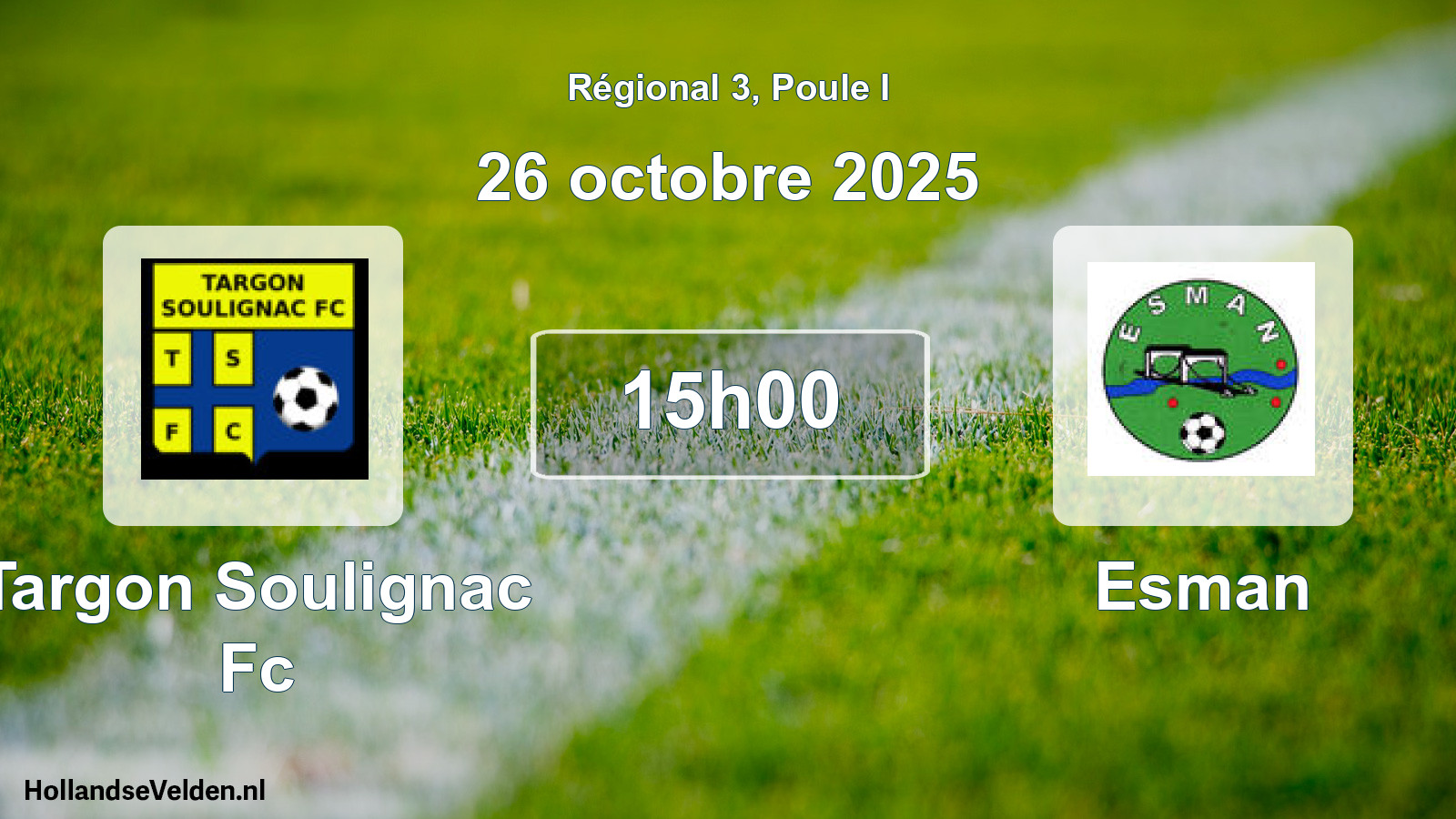 Geplande wedstrijd: Targon Soulignac Fc - Esman (26 octobre 2025)