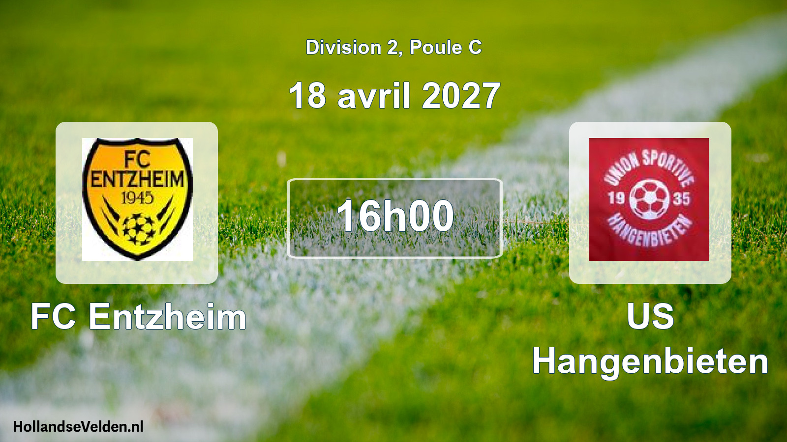 Scheduled Match: FC Entzheim - US Hangenbieten (18 April 2027)