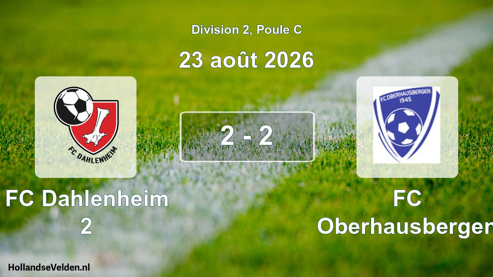Scheduled Match: FC Dahlenheim 2 - FC Oberhausbergen (23 August 2026)