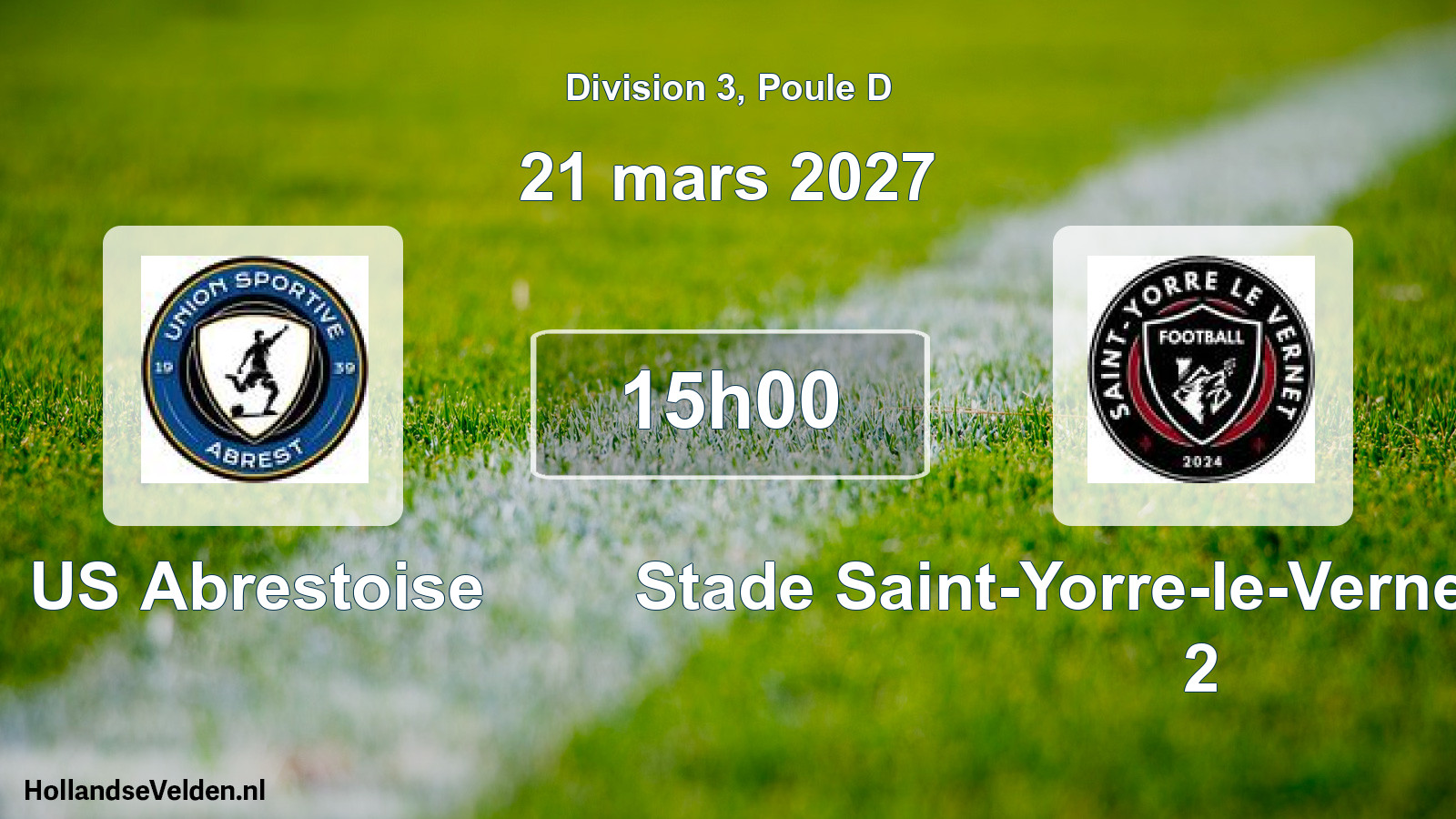 Scheduled Match: US Abrestoise - Stade Saint-Yorre-le-Vernet Football 2 (21 March 2027)
