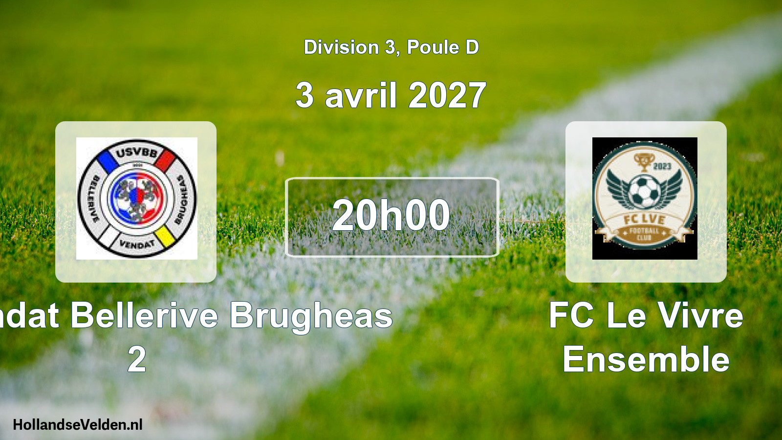 Scheduled Match: US Vendat Bellerive Brugheas 2 - FC Le Vivre Ensemble (3 April 2027)
