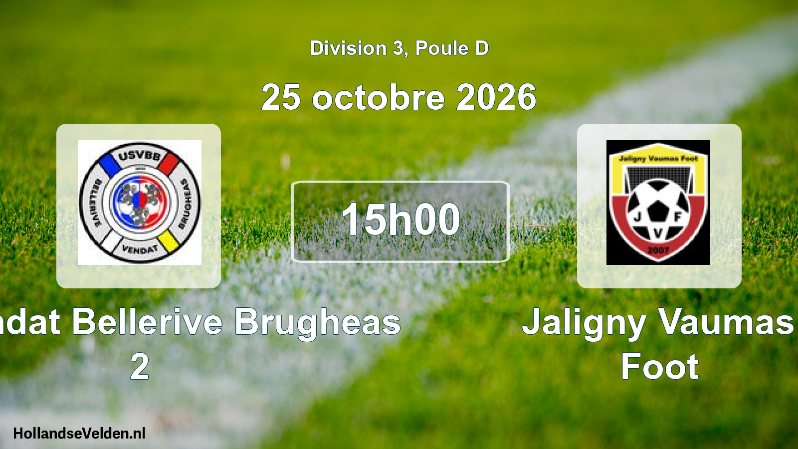 Scheduled Match: US Vendat Bellerive Brugheas 2 - Jaligny Vaumas Foot (25 October 2026)