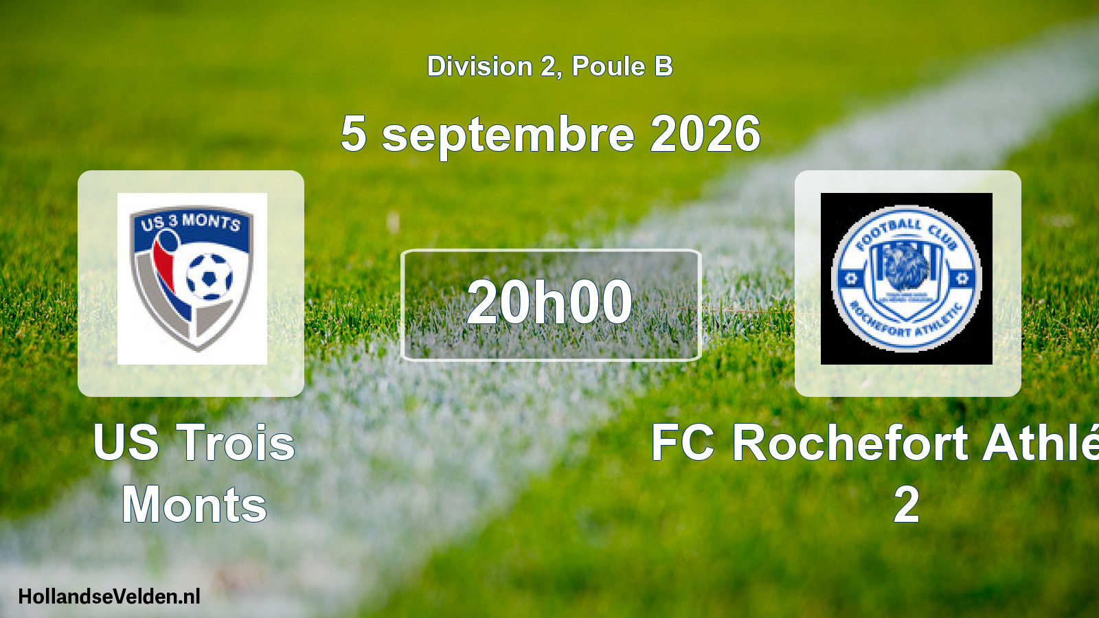 Scheduled Match: US Trois Monts - FC Rochefort Athlétic 2 (5 September 2026)